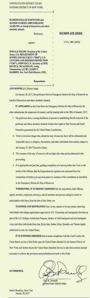 The NY Court ruling stayed the President’s Executive Order a day after it was signed The NY Court ruling stayed the President’s Executive Order a day after it was signed