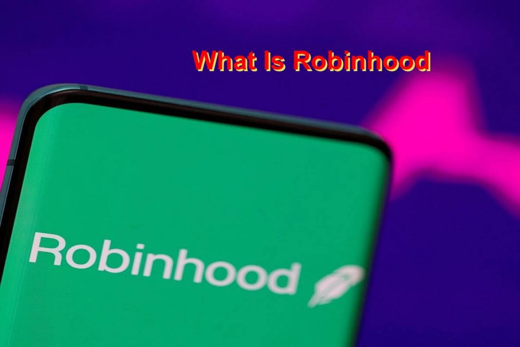 What Is Robinhood