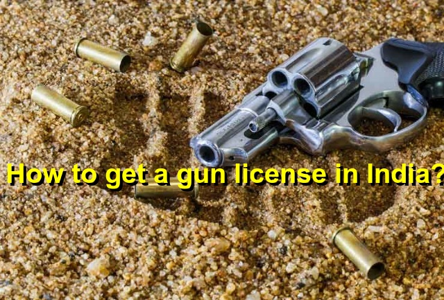 How to get a gun license in India