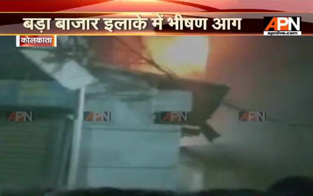 Fire at Burrabazar in Kolkata