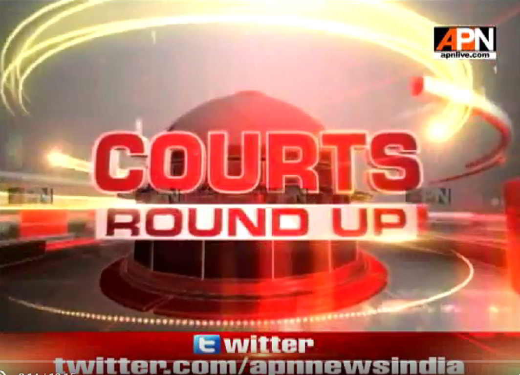Watch:'COURTS ROUNDUP'