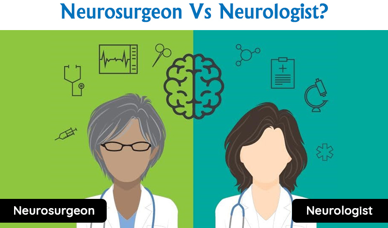 Neurologist and Neurosurgeon