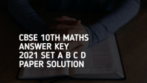 CBSE class 10th maths paper 2021 answer key: check here