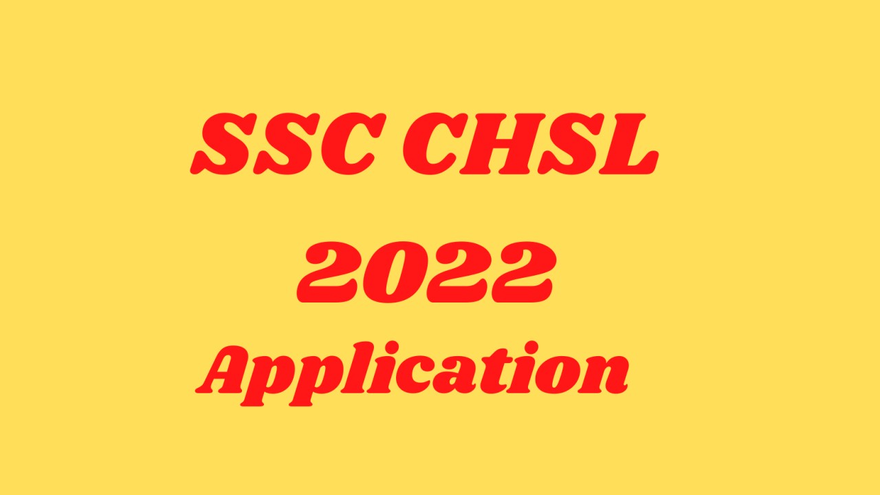 SSC CHSL 2022 application form