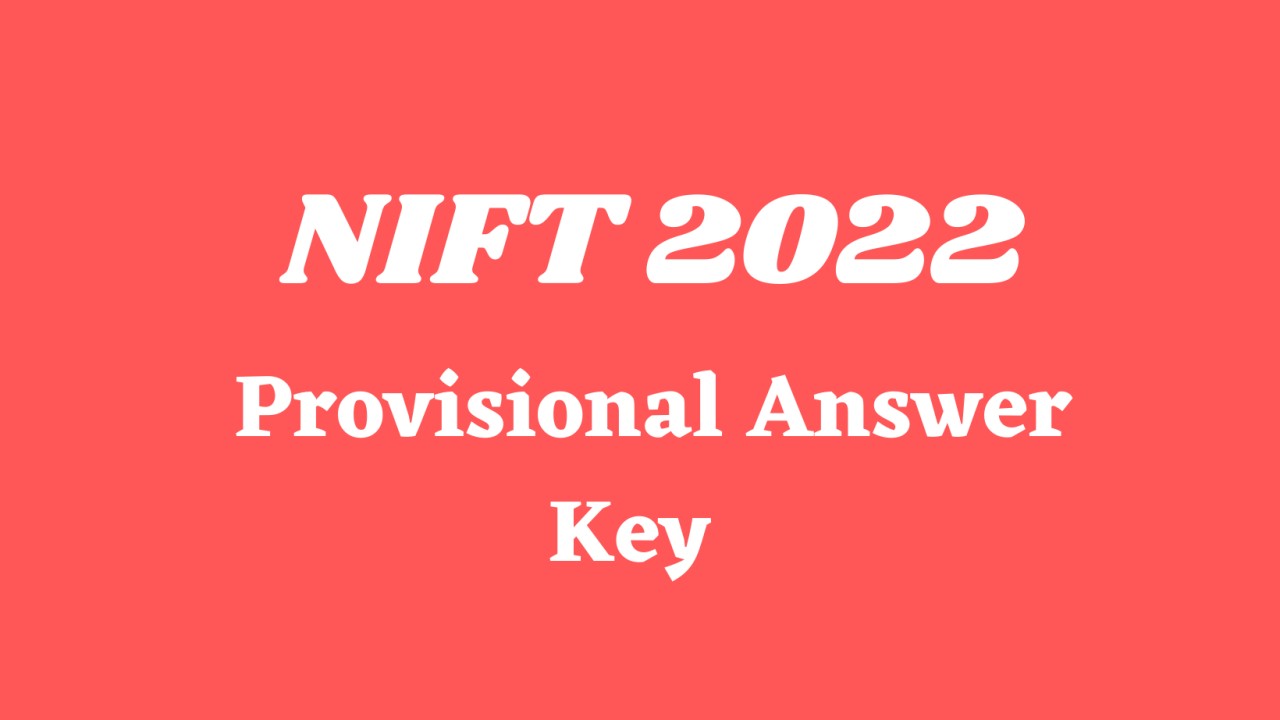 NIFT 2022 provisional answer key