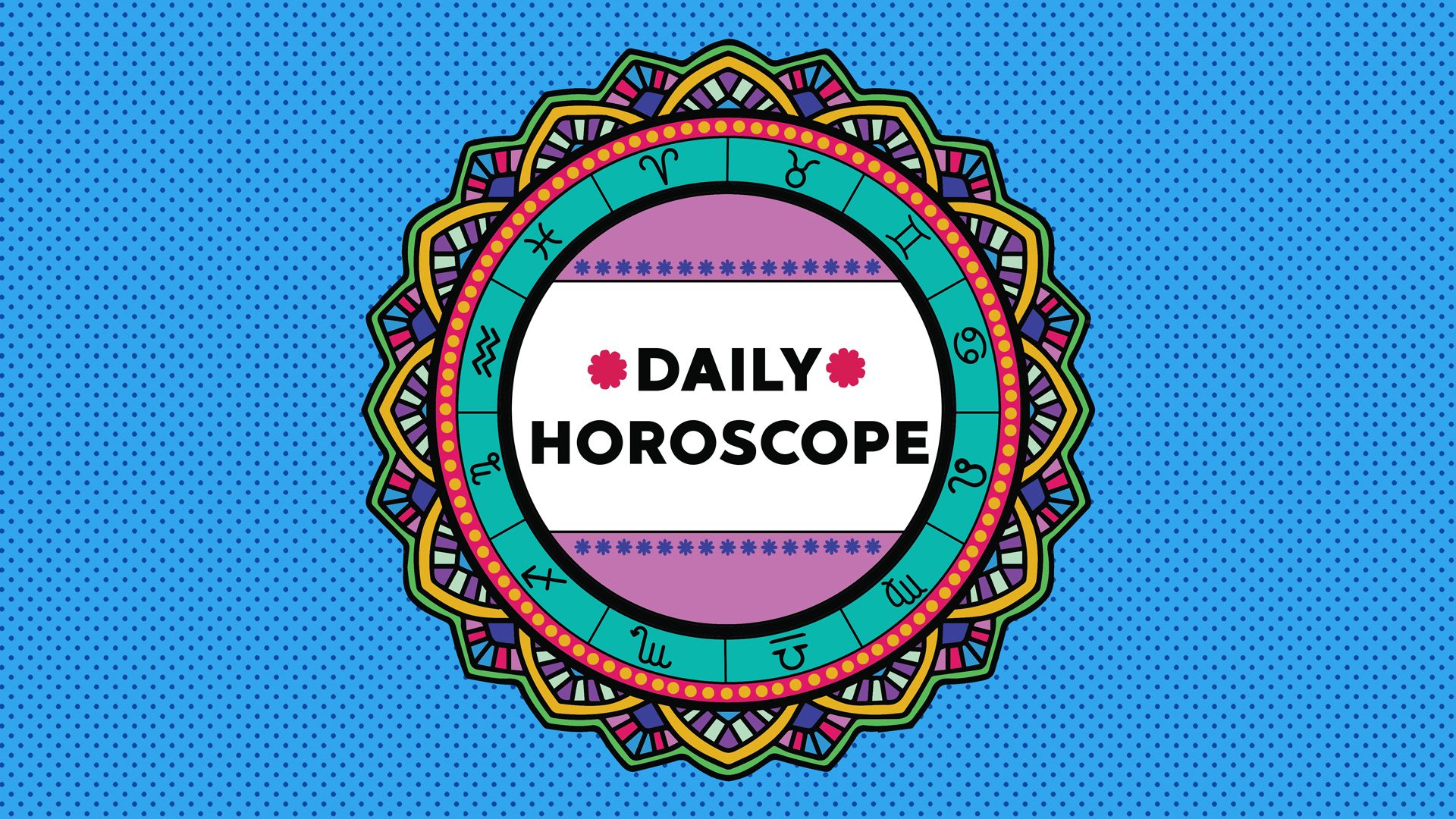 Horoscope for June 21, 2022