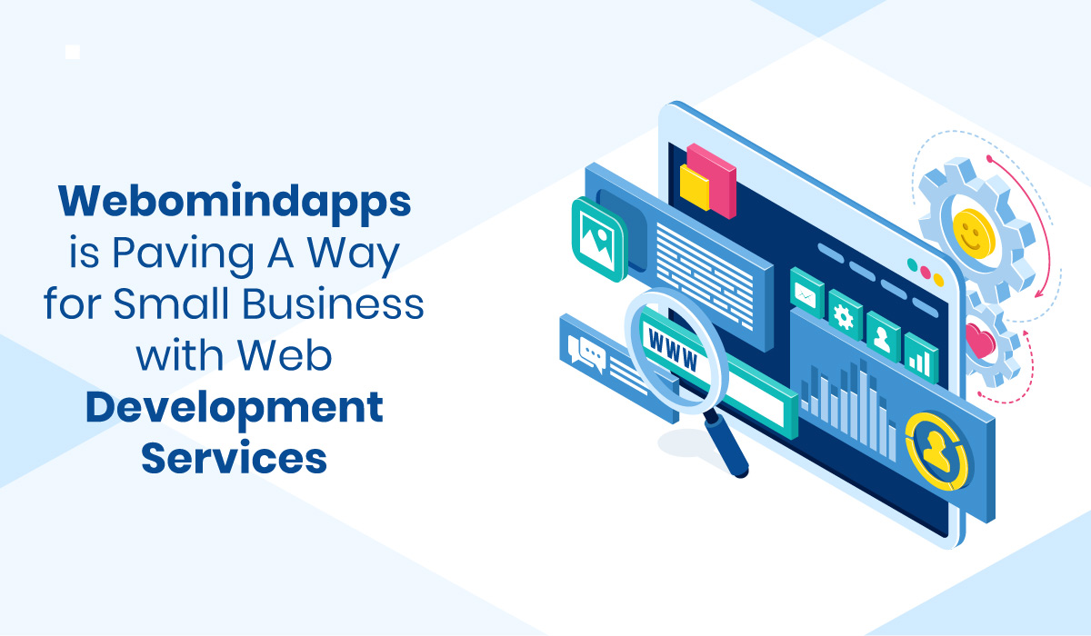 Webomindapps-is-Paving-A-Way-for-Small-Business-with-Web-Development-Services
